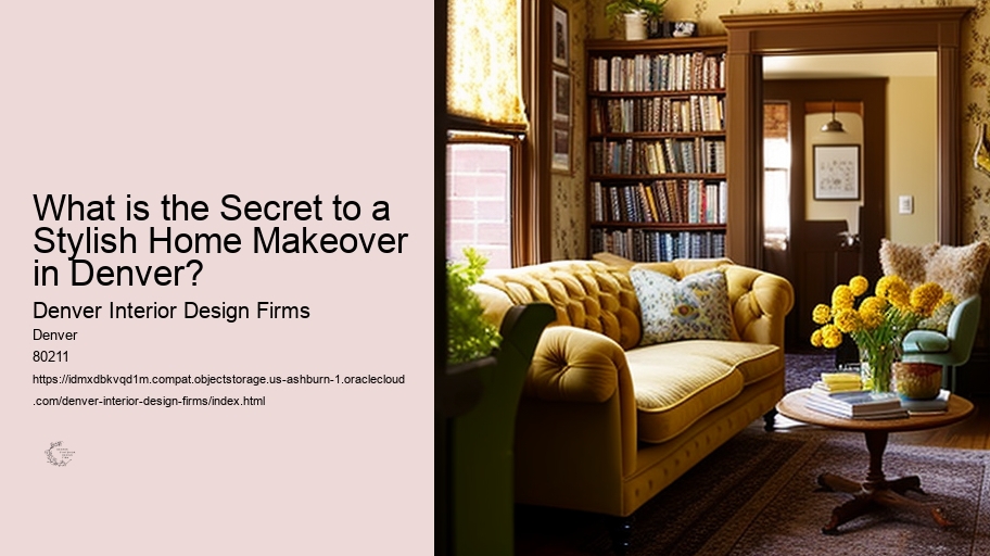 What is the Secret to a Stylish Home Makeover in Denver? 