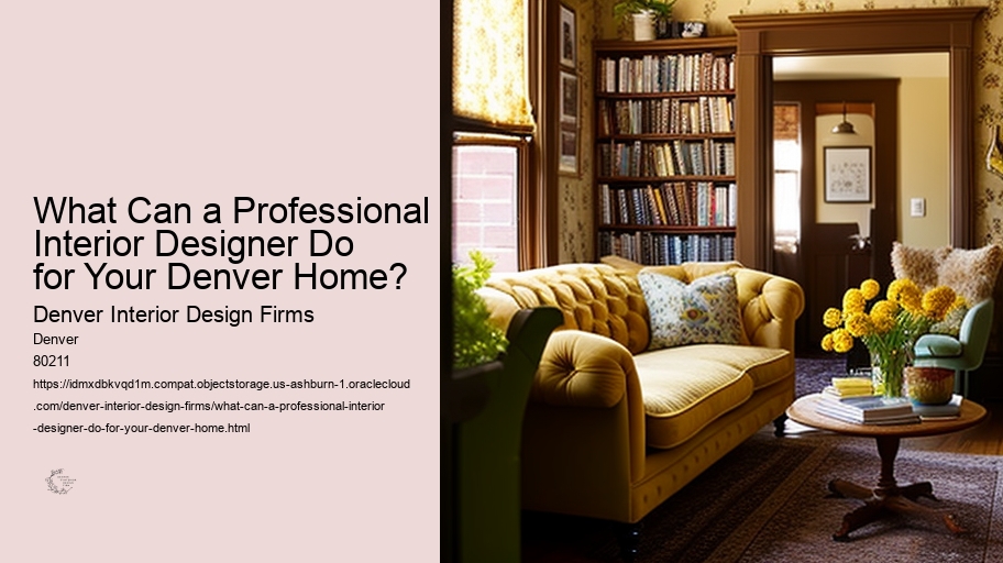 What Can a Professional Interior Designer Do for Your Denver Home? 