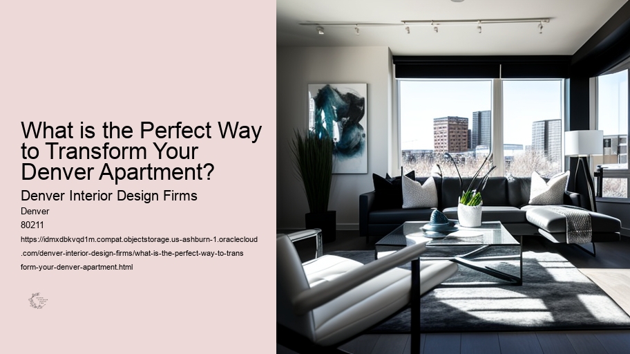 What is the Perfect Way to Transform Your Denver Apartment? 