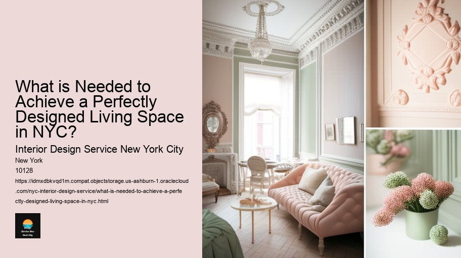 What is Needed to Achieve a Perfectly Designed Living Space in NYC? 