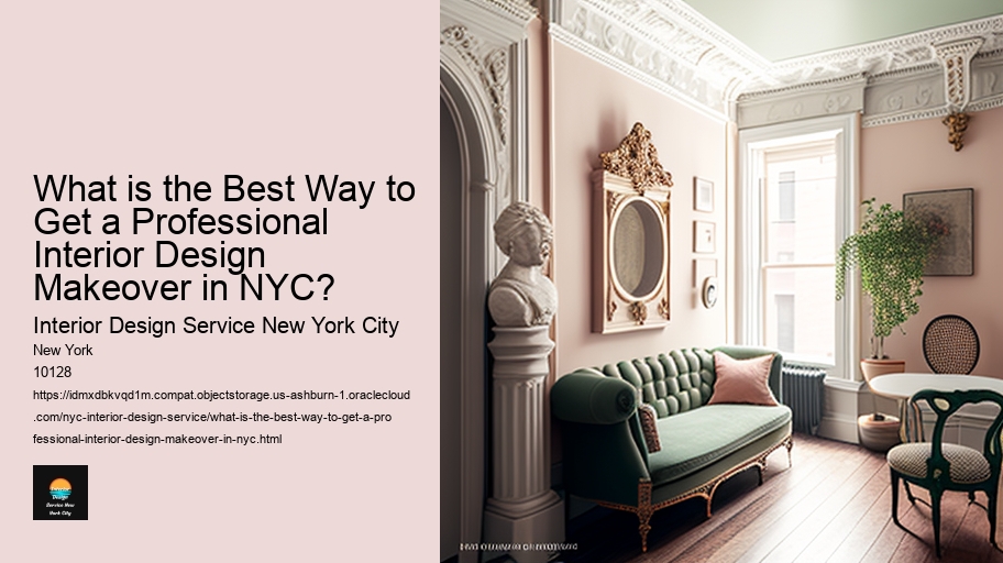 What is the Best Way to Get a Professional Interior Design Makeover in NYC? 