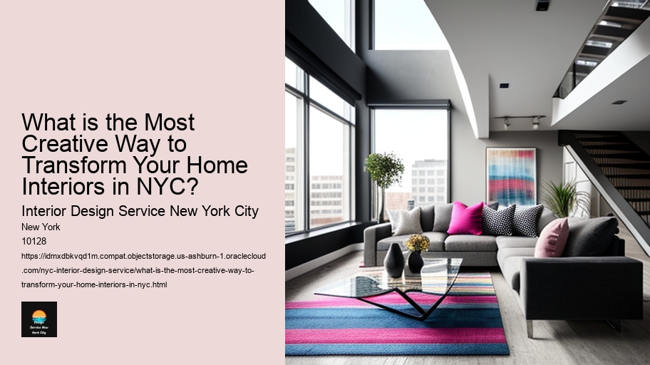 What is the Most Creative Way to Transform Your Home Interiors in NYC? 